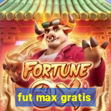 fut max gratis